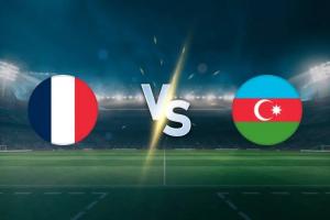 法国vs阿塞拜疆首发：姆巴佩领衔，埃基蒂克、奥利塞、萨利巴先发